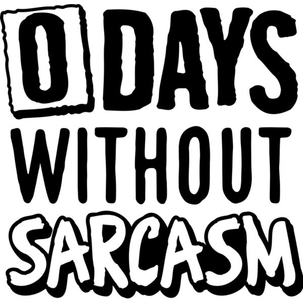 0 days without sarcasm SVG Thumbnail